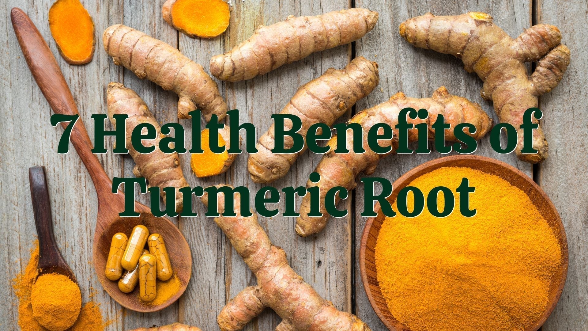 7 Health Benefits of Turmeric Root – Natural Health Gateway