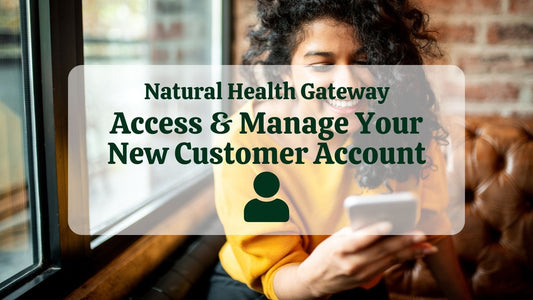 Access & Manage Your New Customer Account