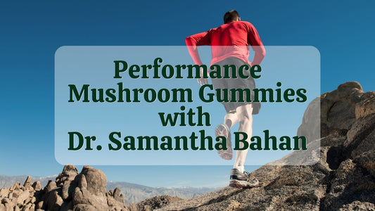 Performance Mushroom Gummies With Dr. Samantha Bahan | Natural Health Gateway