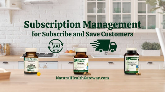 Article: Subscription Management for Subscribe and Save Customers | Natural Health Gateway